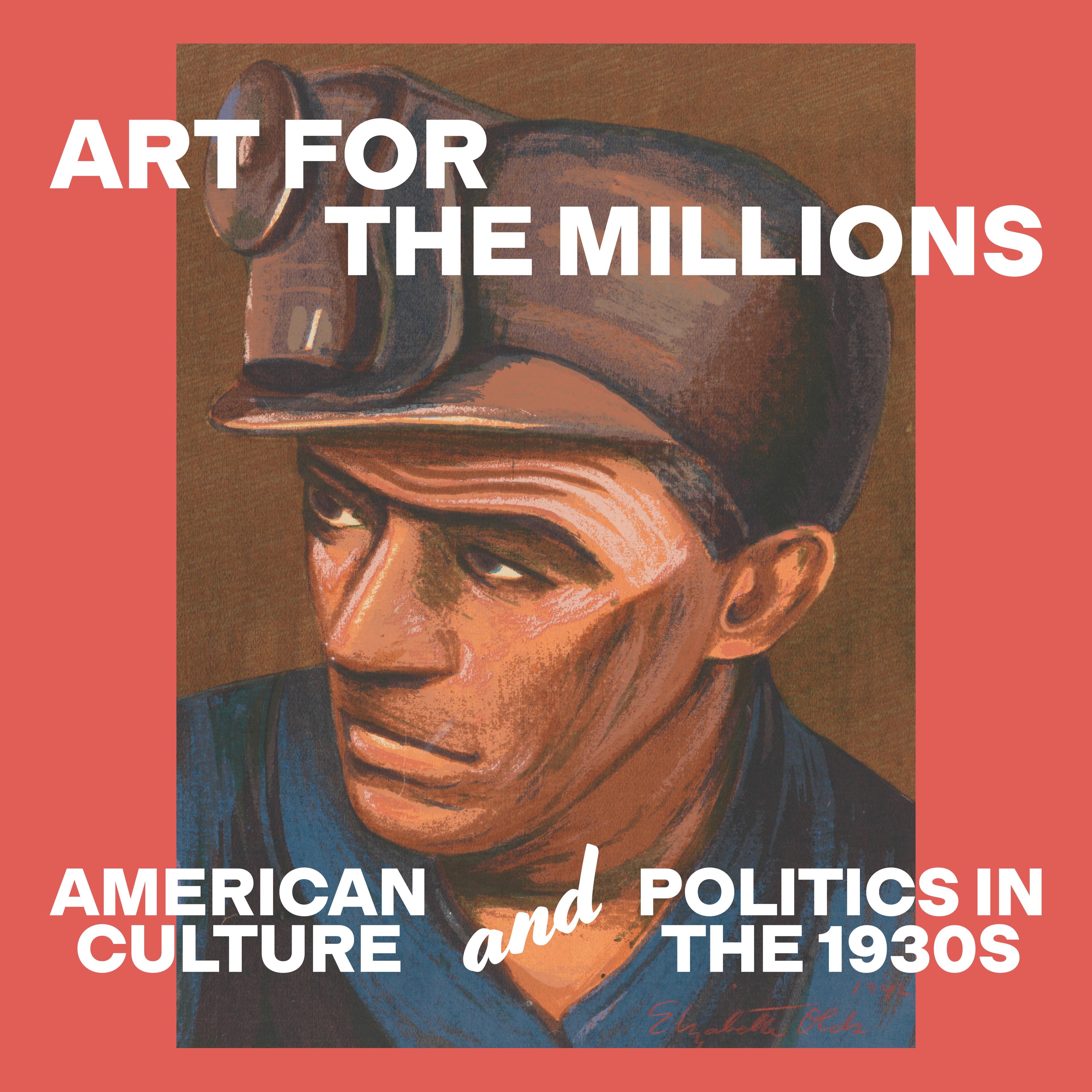 Portrait of a man with a brown cap and text that reads "Art for The Millions"