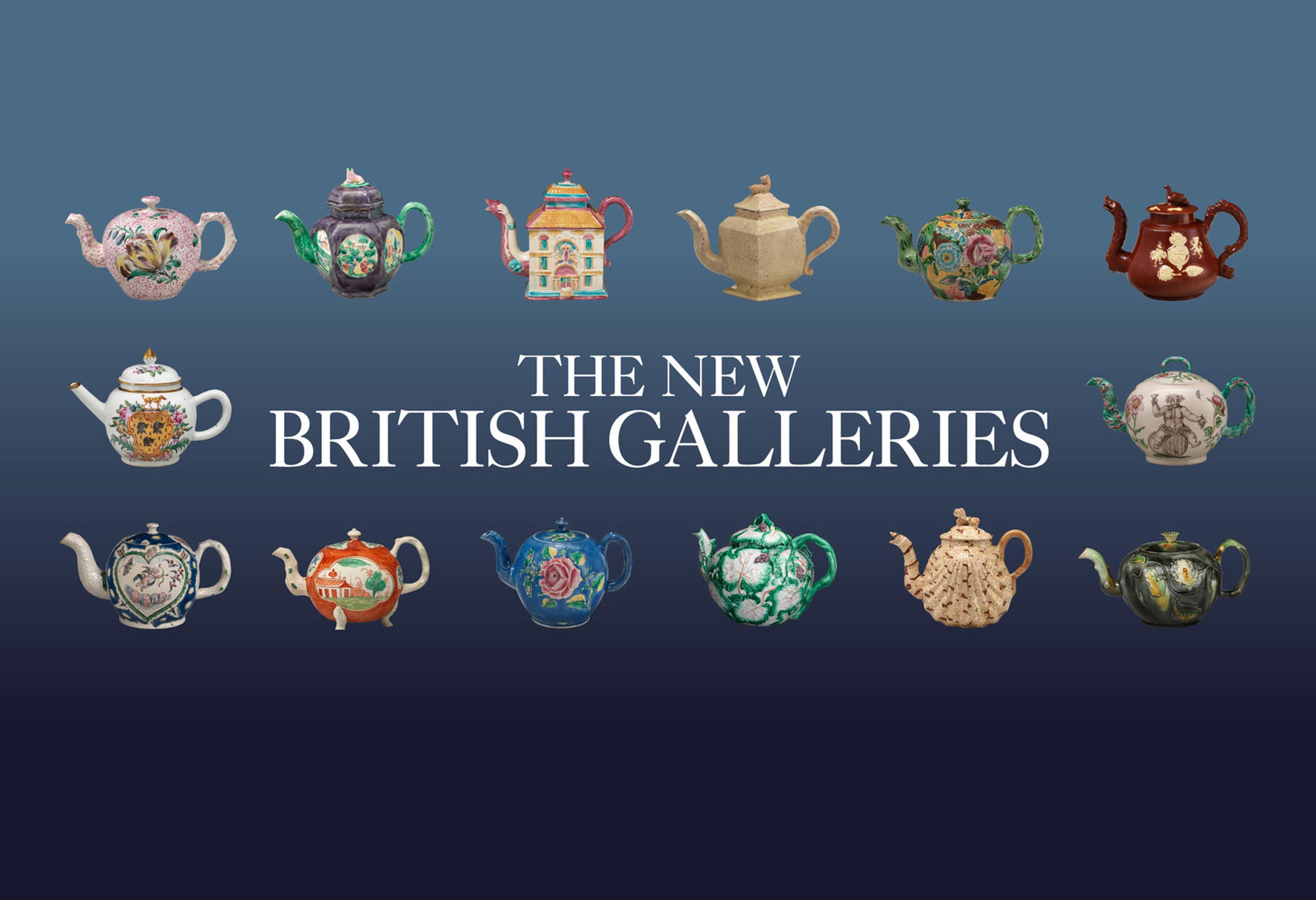 Promotional image for The Met's British Galleries, featuring an array of teapots.