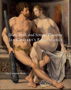 Man Myth and Sensual Pleasures Jan Gossarts Renaissance