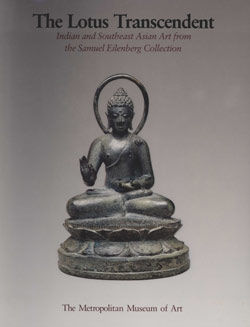 Lotus Transcendent Indian and Southeast Asian Art from the Samuel Eilenberg Collection